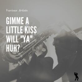 Album cover of Gimme a Little Kiss Will 