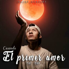 Album cover of Cuando el Primer Amor Se Va