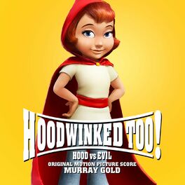 Album cover of Hoodwinked Too! Hood vs. Evil (Original Motion Picture Score)