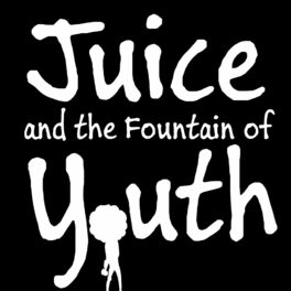 Album cover of Juice and The Fountain of Youth (feat. BenX, EeVee, M. Vaughn, VeRs, Chikka Chace, Bob, River, MJ, Trev' LaRoq, Big Gabe & Joseph 