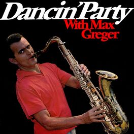 Album cover of Dancin' Party With Max Greger