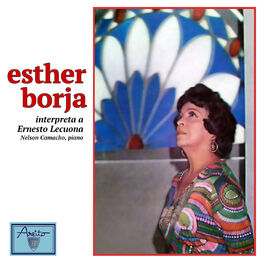 Album picture of Esther Borja interpreta a Ernesto Lecuona (Remasterizado)