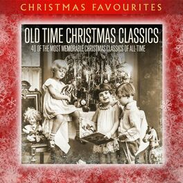 Album cover of Old Time Christmas Classics: 40 of the Most Memorable Christmas Classics of All-time