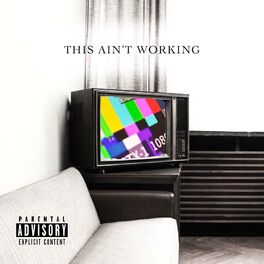 Album cover of This Ain't Working (feat. Cxsinensis & Unkle Ricky)