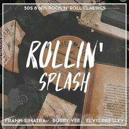 Album cover of Rollin' Splash (50S & 60s Rock 'n' Roll Classics)