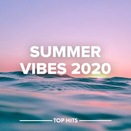 Various Artists Summer Vibes Hits Lyrics And Songs Deezer