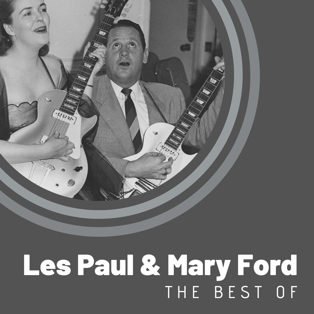 Paul mary. Mary Ford. Les Paul & Mary Ford - les and Mary (1955). Les Paul Mary Ford стиль музыки.