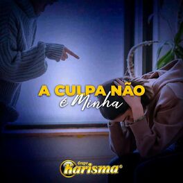 Album cover of A Culpa Não É Minha