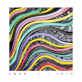 Album cover of Love Is a Trip