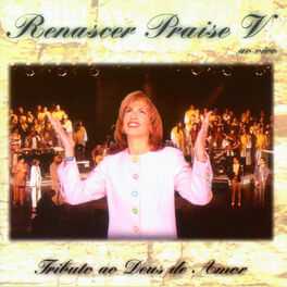 Album cover of Renascer Praise V: Tributo ao Deus de Amor (Ao Vivo)