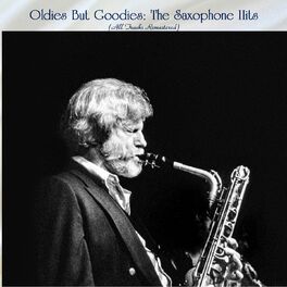 Album cover of Oldies But Goodies: The Saxophone Hits (All Tracks Remastered)