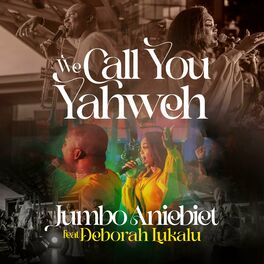 Album cover of We Call You Yahweh