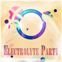 Album cover of Electrolyte Party (Top Megamix Don't Stop Music Electro Edm House Hits DJ Set 2015)
