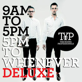 Album cover of 9AM To 5PM - 5PM To Whenever (Deezer Deluxe Version)