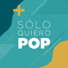 Album cover of Sólo Quiero Pop