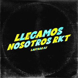Album cover of Llegamos Nosotros RKT (Remix)
