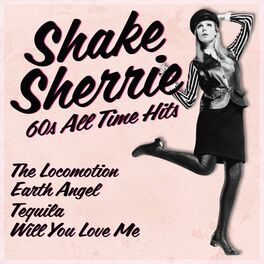 Album cover of Shake Sherrie (60S All Time Hits)