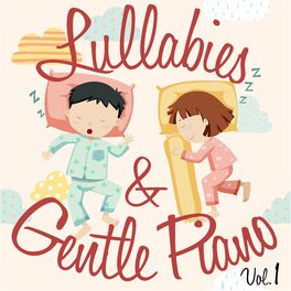 Album cover of Lullabies & Gentle Piano, Vol. 1