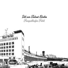 Album cover of Stil vor Talent Berlin: Tempelhofer Feld