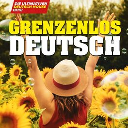 Album cover of Grenzenlos Deutsch: Die ultimativen Deutsch House Hits!