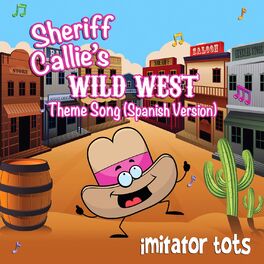 Album cover of Sheriff Callie's Wild West Theme Song (Spanish Version)