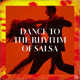 Album picture of Dance To The Rhythm Of Salsa