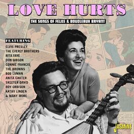 Album cover of Love Hurts - The Songs of Felice & Boudleaux Bryant