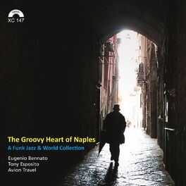 Album cover of The Groovy Heart of Naples (A Funk Jazz & World Collection)