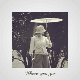 Album cover of Where You Go