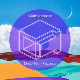 Album cover of Deep Tech Records 300th Release