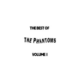 Album cover of The Best Of The Phantoms Vol I