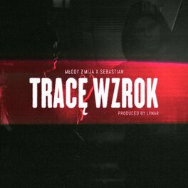 Album cover of Tracę wzrok (feat. Seba)
