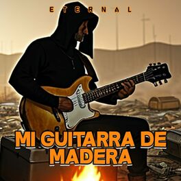 Album cover of Mi Guitarra de Madera (feat. Eternal)