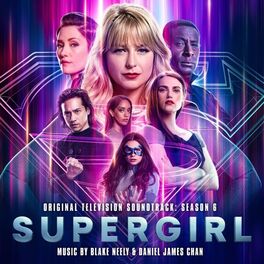 Album cover of Supergirl: Season 6 (Original Television Soundtrack)