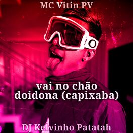 Album cover of Vai no Chão Doidona (Capixaba)
