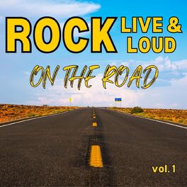 Album cover of Rock Live & Loud On The Road vol. 1