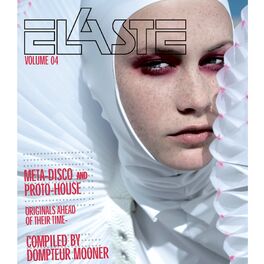 Album cover of Elaste, Vol. 4 - Meta Diso and Proto House, Original Ahead of their Time