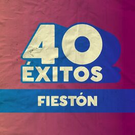 Album cover of 40 Éxitos: Fiestón