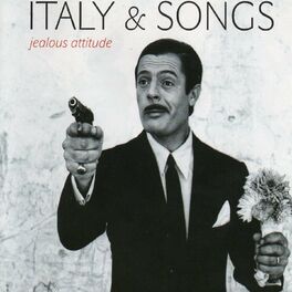 Album cover of Italy & Songs (Jealous Attitude)