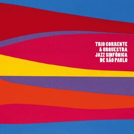 Album cover of Trio Corrente & Orquestra Jazz Sinfônica de São Paulo ao Vivo