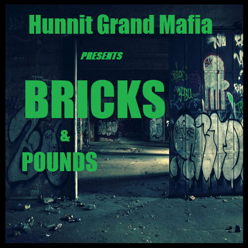 Hunnit Grand Mafia - Bricks & Pounds EP: lyrics and songs | Deezer