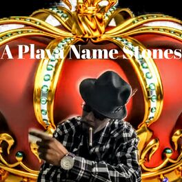 Album cover of A Playa Name Stones