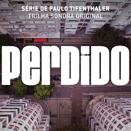Album cover of Perdido (Série de Paulo Tifenthaler - Trilha Sonora Original)