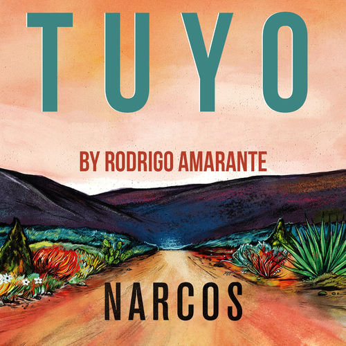 væsentligt Individualitet Motherland Rodrigo Amarante - Tuyo (Narcos Theme) [Extended Version] (A Netflix  Original Series Soundtrack): lyrics and songs | Deezer