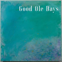 Album cover of Good Ole Days