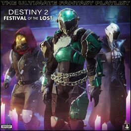 Album cover of Destiny 2 Festival Of The Lost The Ultimate Fantasy Playlist