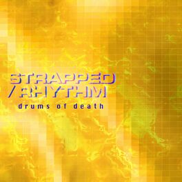 Album cover of Strapped to the Rhythm (Drums of Death Version)