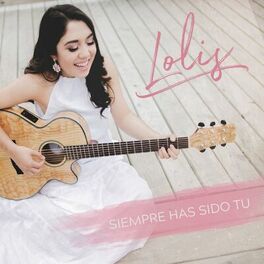 Album cover of Siempre Has Sido Tu