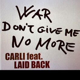 Album cover of WAR DON´T GIVE ME NO MORE (feat. LAID BACK)