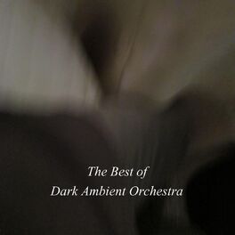 Album cover of The Best of Dark Ambient Orchestra